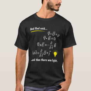 T-shirt Dieu A Dit Maxwells Equations et Puis Il Y Avait L