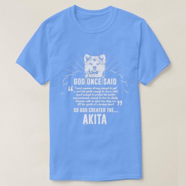 T-shirt Dieu a dit un jour Akita Lover (Design devant)