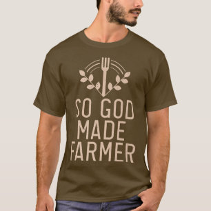 T-shirt Dieu a donc fait de l'agriculture agricole l'agric