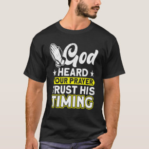 T-shirt Dieu A Entendu Votre Prière Faites Confiance À Son