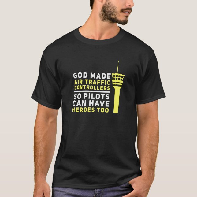 T-shirt Dieu A Fait Des Contrôleurs De La Circulation Aéri (Devant)