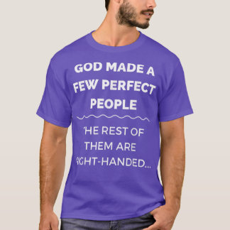 T-shirt Dieu A Fait Quelques Personnes Parfaites Les Autre