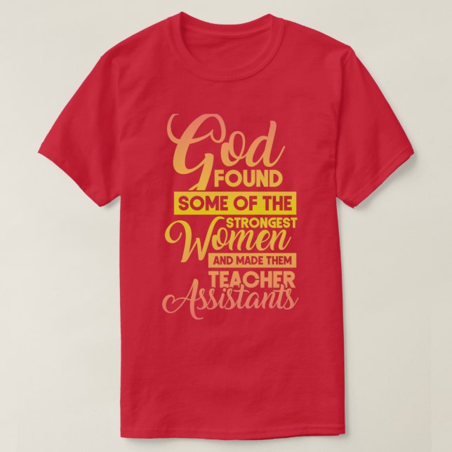 T-shirt Dieu A Trouvé Certaines Des Femmes Les Plus Fortes (Design devant)