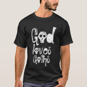 T-shirt Dieu aime les Goths