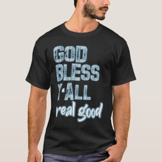 T-shirt Dieu Béni Vous tous Vraiment Bon