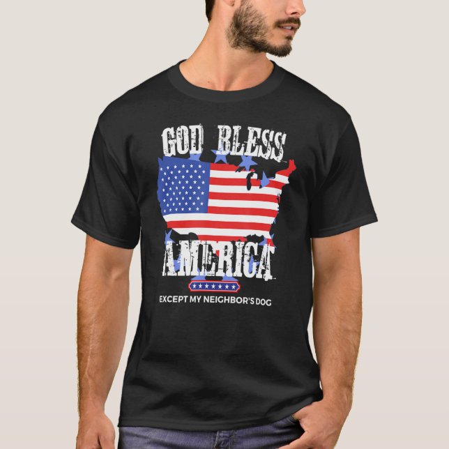 T-shirt Dieu bénisse l'Amérique à l'exception du chien de  (Devant)