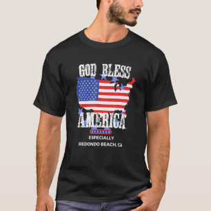 T-shirt Dieu bénisse l'Amérique, en particulier Redondo Be