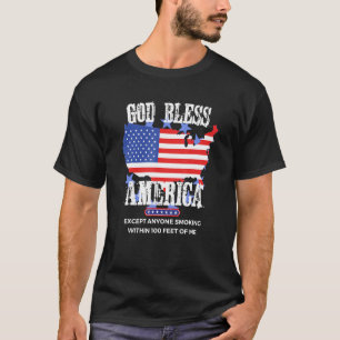 T-shirt Dieu Bénisse L'Amérique, Sauf Quiconque Fumant 30 