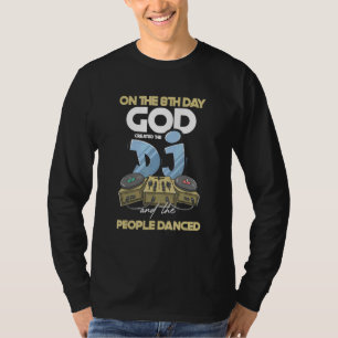T-shirt Dieu Créé Dj Personnes Danse Deejay Tourne-disque