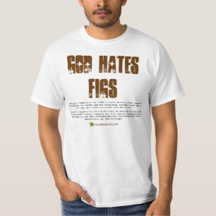 T-shirt Dieu déteste des figues - il est vrai !