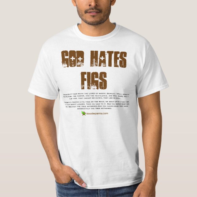 T-shirt Dieu déteste des figues - il est vrai ! (Devant)