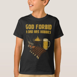 T-shirt Dieu Drôle Interdire À Un Père D'Avoir Des Hobbies