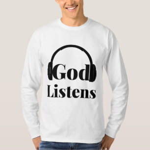 T-shirt Dieu écoute la citation basée sur la foi Hommes