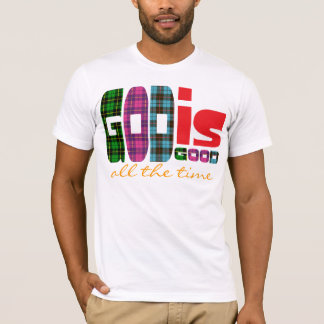 T-shirt Dieu est bon, tout le temps