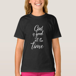 T-shirt dieu est bon tout le temps Filles
