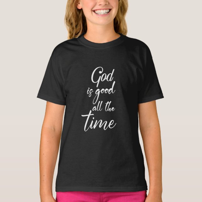 T-shirt dieu est bon tout le temps Filles (Devant)