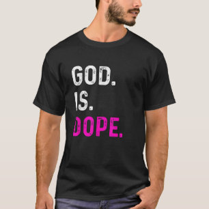 T-shirt Dieu est Dope Amusant Jésus Christ Aimer Style de