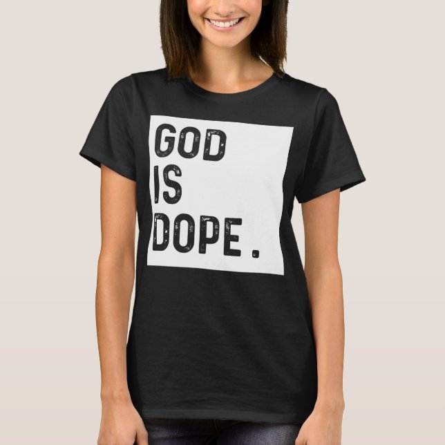 T-shirt DIEU EST DOPE BLANC Funny Foi chrétienne Croyant G (Devant)