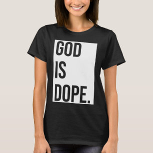 T-shirt Dieu est Dope Funny croyant de foi chrétienne