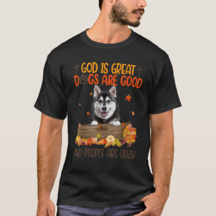 T-shirt Dieu Est Grand Chien Sont Bon Husky Automne Action