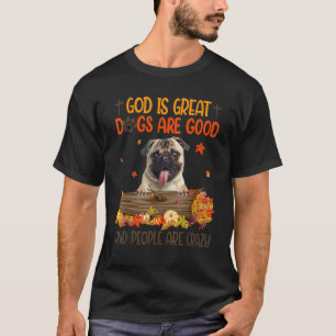 T-shirt Dieu Est Grand Chien Sont Bon Pug Automne Action d