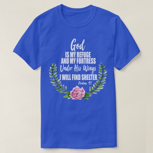 T-shirt Dieu Est Mon Refuge Bible Chrétienne Psaumes 91 Fl (Design devant)
