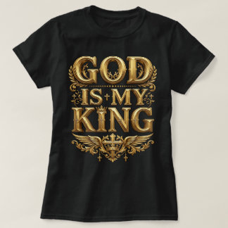 T-shirt Dieu Est Mon Roi – Croix Chrétienne en Or Majestue