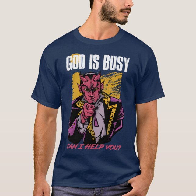 T-shirt Dieu Est Occupé Puis-Je Vous Aider Drôle Don Satan (Devant)