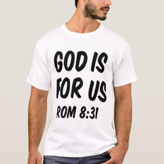 T-shirt Dieu est pour nous depuis 8 31