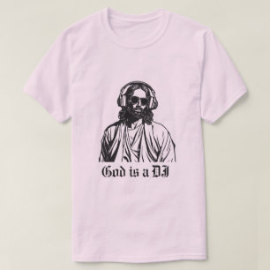 T-shirt Dieu est un DJ