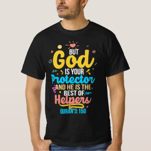 T-shirt Dieu est votre protecteur et le meilleur des aides