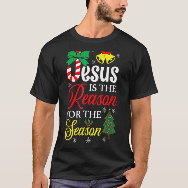 T-shirt Dieu Jésus Christ Est La Raison De La Saison De No (Devant)