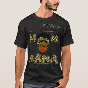 T-shirt Dieu m'a donné deux titres maman et nana et je roc