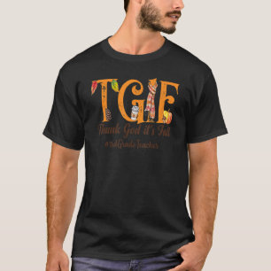 T-shirt Dieu merci C'est Fall Tgif Enseignant de 3e année