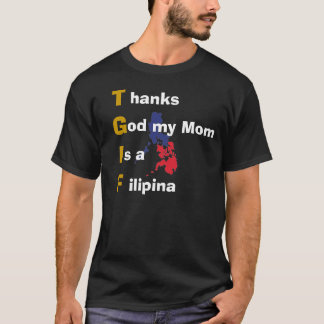T-shirt Dieu merci ma maman est une Philippine