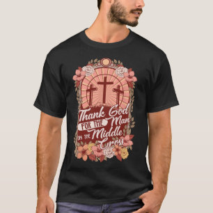 T-shirt Dieu Merci Pour L'Homme Sur La Croix Du Milieu