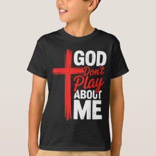 T-shirt Dieu ne joue pas à propos de ma foi irrationnelle 