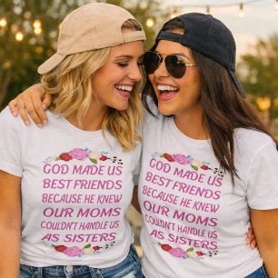 T-shirt Dieu nous a fait meilleures amies et non s