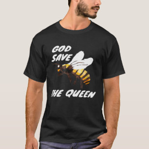 T-shirt Dieu Sauve La Reine Abeille Jardinage