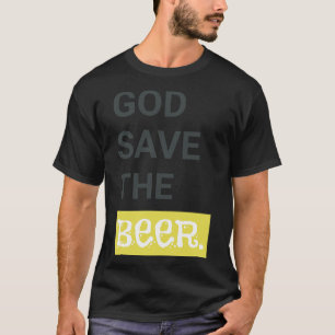 T-shirt Dieu Sauvez la bière drôle Drôle cadeau de l'amour