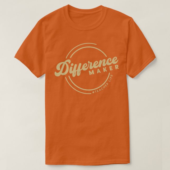 T-shirt Différencier Maker Vie Chemises Enseignant Apprent (Design devant)
