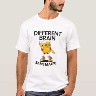 T-shirt Différents Cerveau Même Magie