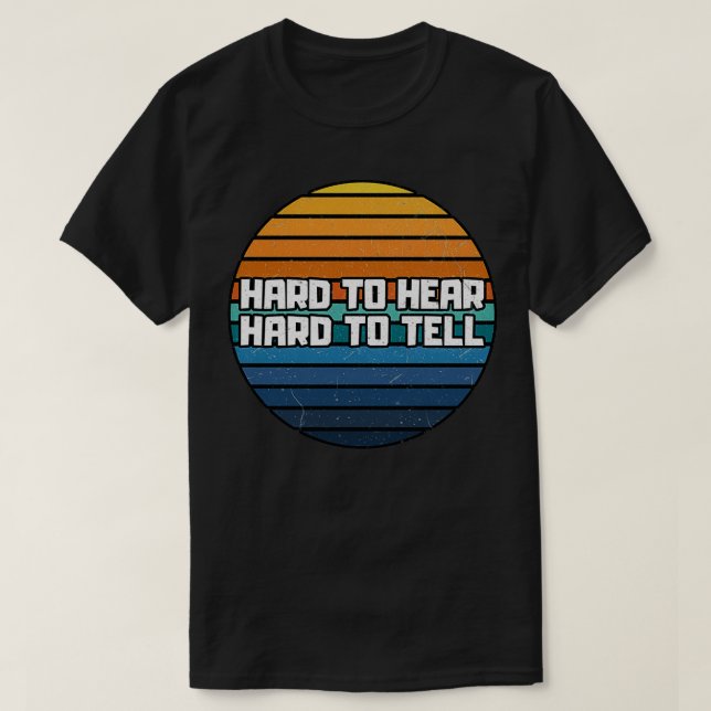 T-shirt Difficile à entendre difficile à dire (Design devant)