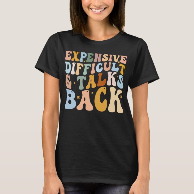T-shirt Difficulté Coûteuse Et Discussions De Retour (Devant)