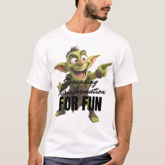 T-shirt Diffusion de fausses informations pour s'amuser