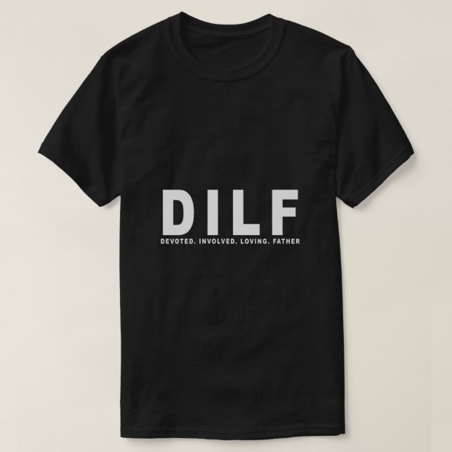 T-shirt DILF - fête des pères essentielle (Design devant)