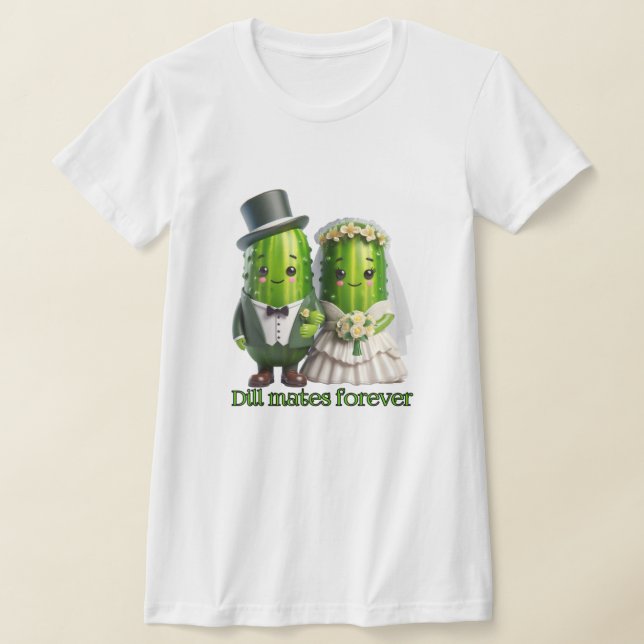 T-shirt Dill Mates Forever (Poser)