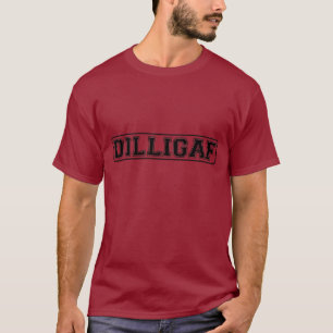 T-shirt DILLIGAF - Grossiers drôles "font je regardent