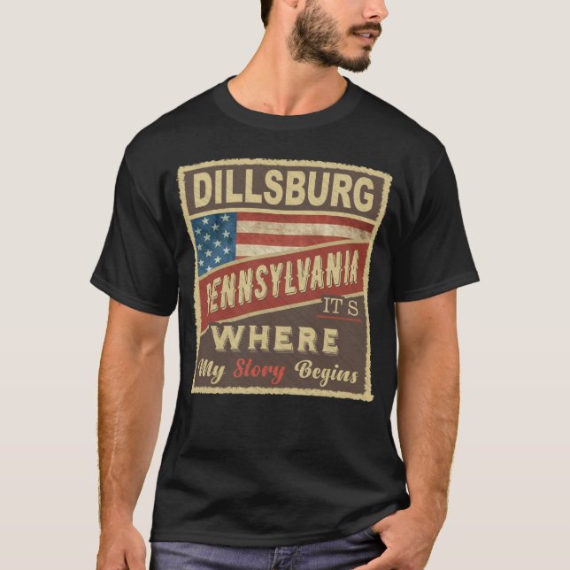 T-shirt DILLSBURG, PA C'est là que commence mon histoire (Devant)