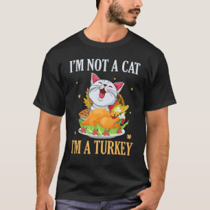 T-shirt Dinde de chat Jour de Thanksgiving Je ne suis pas 